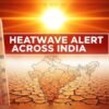 Jharsuguda in Odisha Records Highest Temperature at 44.6°C; IMD Issues Heatwave and Storm Alerts Across Multiple States